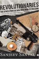 Revolutionaries by Sanjeev Sanyal